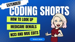 Extended Coding Shorts Looking up Medicare Denials MUE and NCCI Edits [upl. by Gilligan281]