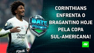 Corinthians JOGA HOJE São Paulo FECHA com REFORÇO Flamengo SOFRE com BOLA AÉREA  BATEPRONTO [upl. by Burty]