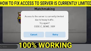 How To Fix Access To Server Is Currently Limited Due To Heavy Traffic  eFootball PES Mobile [upl. by Mis]