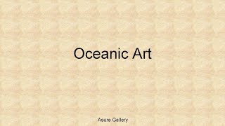 Summaries  Oceanic Art [upl. by Azitram]