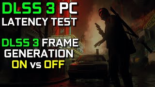 DLSS 3 Frame Generation ON vs OFF  DLSS 3 PC Latency Test [upl. by Felisha845]