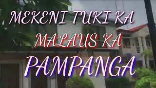 MEKENI TUKI KA MALAUS KA PAMPANGA [upl. by Evadnee]