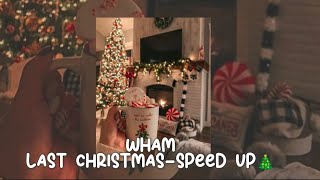 Wham Last ChristmasSpeed Up🎄 [upl. by Orten]