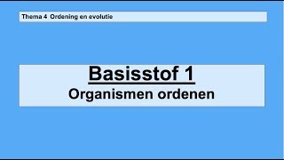 VMBO 3  Ordening en evolutie  Basisstof 1 Organismen ordenen [upl. by Luapnhoj126]