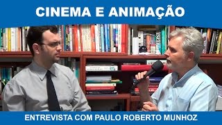 CINEMA E ANIMAÇÃO  PAULO MUNHOZ [upl. by Nerac]