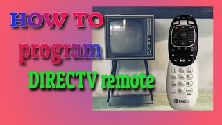 How to program DIRECTV remote [upl. by Nonnahc788]