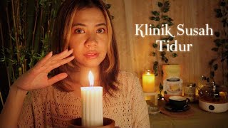 ASMR Klinik Susah Tidur ✨ Treatment Ajaib untuk Stress dan Insomnia  ASMR Indonesia [upl. by Ynamrej]