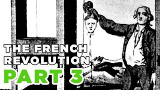 REIGN OF TERROR The French Revolution Part III [upl. by Budd266]