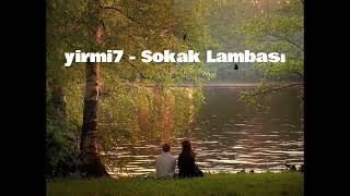 yirmi7  Sokak Lambasıslowed [upl. by Timmie343]