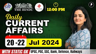 20  22 July Current Affairs 2024  Daily Current Affairs  Current Affairs Today [upl. by Fantasia]