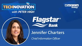 Flagstar Bank CIO Jennifer Charters on Driving an Innovative Culture  Technovation 586 [upl. by Goetz]