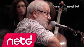 Bülent Ortaçgil  Olmalı mı Olmamalı mı Live [upl. by Maurilla]