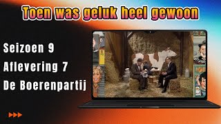 Toen was geluk heel gewoon S9 A7 De Boerenpartij [upl. by Siddon675]