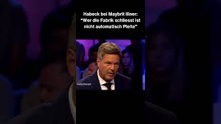 Wirtschaftsminister Robert Habeck macht sich bei Maybrit Illner lächerlich [upl. by Devi]