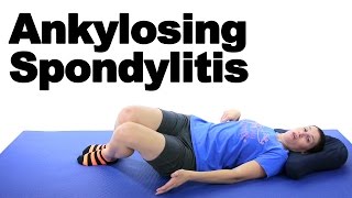 Ankylosing Spondylitis Stretches amp Exercises  Ask Doctor Jo [upl. by Bill739]