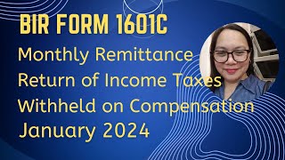 BIR Form 1601C Monthly Remittance Return of Income Taxes Withheld on Compensation Jan 2024 [upl. by Lotz128]