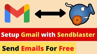 How to setup Gmail with SendBlaster  Bulk Mailing with Gmail  Gmail SMTP Setting [upl. by Ressan]