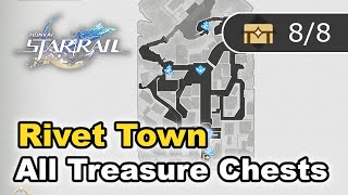 Honkai Star Rail  Rivet Town  All Chests Locations Treasure Chests [upl. by Hayila]