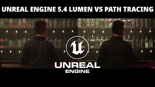 Unreal Engine 54 Lumen vs Path Tracing [upl. by Laehplar]