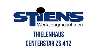 Thielenhaus CenterStar ZS 412 [upl. by Mignonne]