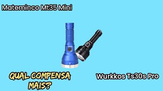 Lanterna wurkkos ts30s pro e Mateminco Mt35 Mini [upl. by Lossa]