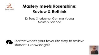 Mastery Meets Rosenshine 1 Review and Rethink [upl. by Elylrac]