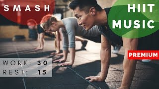 Smash this HIIT workout  HIIT MUSIC 3015  12 rounds [upl. by Anaujnas3]