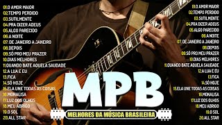 MPB As Melhores Antigas  Melhores Músicas MPB de Todos os Tempos MPB AS MELHORES PRO FIM DE SEMANA [upl. by Zechariah940]