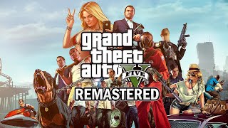 Grand Theft Auto V REMASTERED Part 5 [upl. by Phylis]