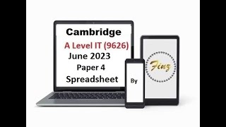 A Level IT 9626 June 2023 Paper 4  Spreadsheet [upl. by Anival89]