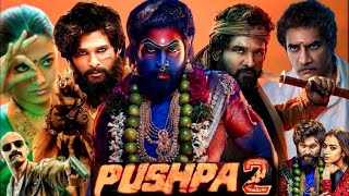 Pushpa 2 Full Movie In Hindi DubbedAllu ArjunFahadh FaasilRashmika MandannaHD Facts amp Review [upl. by Rattray]