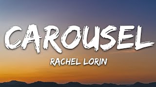 Rachel Lorin  Carousel Lyrics 7clouds Release [upl. by Noni]