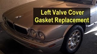 Valve  cam cover gasket replacement left side Jaguar XJ8 amp XK8  Auto Repair Series [upl. by Fair865]