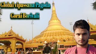 Global vipassana pagoda gorai borivali near mumbai गौतम बुद्ध मंदिर video 👍 [upl. by Tavie743]