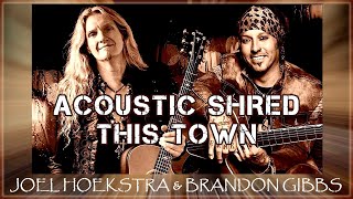 Brandon Gibbs Acoustic Guitar SHRED △ This Town ▲ Joel Hoekstra amp Brandon Gibbs [upl. by Analram]