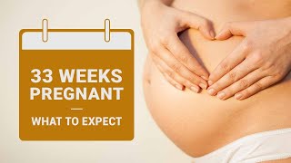 33 Weeks Pregnant  Symptoms Baby Growth Dos and Donts [upl. by Hoebart]