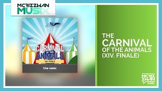 Camille SaintSaëns  The Carnival of the Animals XIV Finale Remix by McRizzwan [upl. by Jaylene]