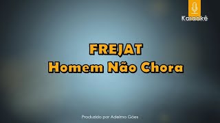 Frejat  Homem Não Chora Karaokê [upl. by Helsa]