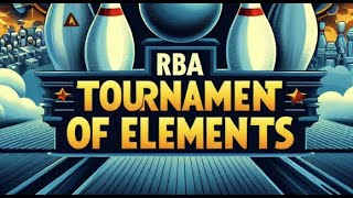 RBA S13 Tournament of Elements  Bowling Paradise [upl. by Asseram]