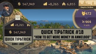 Anno1800 Quick TipampTrick 18  quotHow to get more money in Anno1800quot [upl. by Pozzy856]