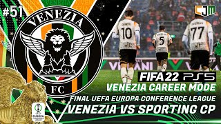 FIFA 22 Venezia Career Mode  Final UEFA Europa Conference League amp Simulasi Musim Keempat 51 [upl. by Llekram165]