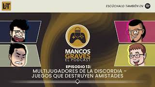 EP 13 Multijugadores de la Discordia – Juegos que Destruyen Amistades [upl. by Ilwain468]