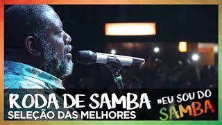 RODA DE SAMBA  SELEÇÃO DAS MELHORES 1 [upl. by Biagi548]