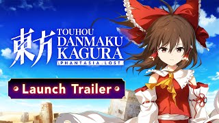 Touhou Danmaku Kagura Phantasia Lost  Steam ver Launch Trailer [upl. by Halie533]