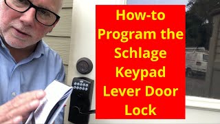 How to Program the Schlage Keypad Lever Door Lock [upl. by Bilski]