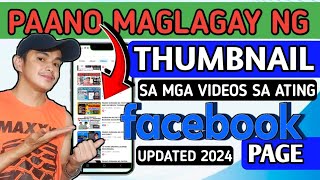 PAANO MAGLAGAY NG THUMBNAIL SA MGA VIDEOS SA ATING FACEBOOK PAGE  Small King Vlogs [upl. by Ocirrej144]