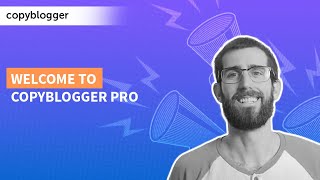 Welcome to Copyblogger Pro [upl. by Roice]