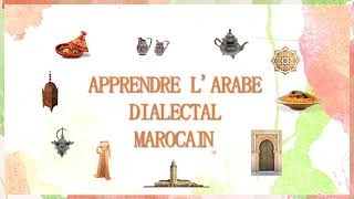 Apprendre la Darija Marocaine ∣ Avant  Après Devant  Derrière en Darija [upl. by Dewar739]