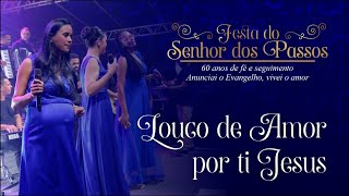 LOUCO DE AMOR POR TI JESUS   CANTATA VOZES DO BOM JESUS [upl. by Bonneau]