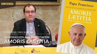 Conferencia quotIntroducción a la exhortación apostólica Amoris Laetitiaquot [upl. by Akienaj]